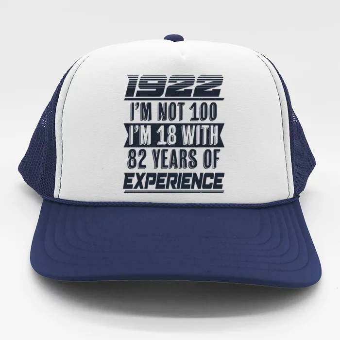 I'm Not 100 1922 Birthday Trucker Hat