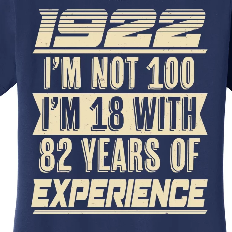 I'm Not 100 1922 Birthday Women's T-Shirt