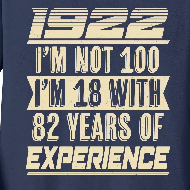 I'm Not 100 1922 Birthday Kids Long Sleeve Shirt