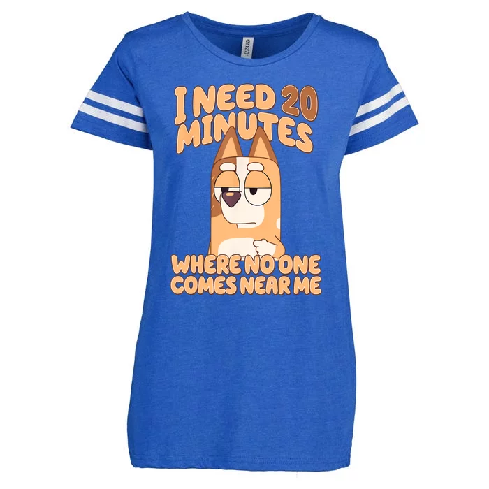 I Need 20 Minutes Where No One Comes Near Me Enza Ladies Jersey Football T-Shirt