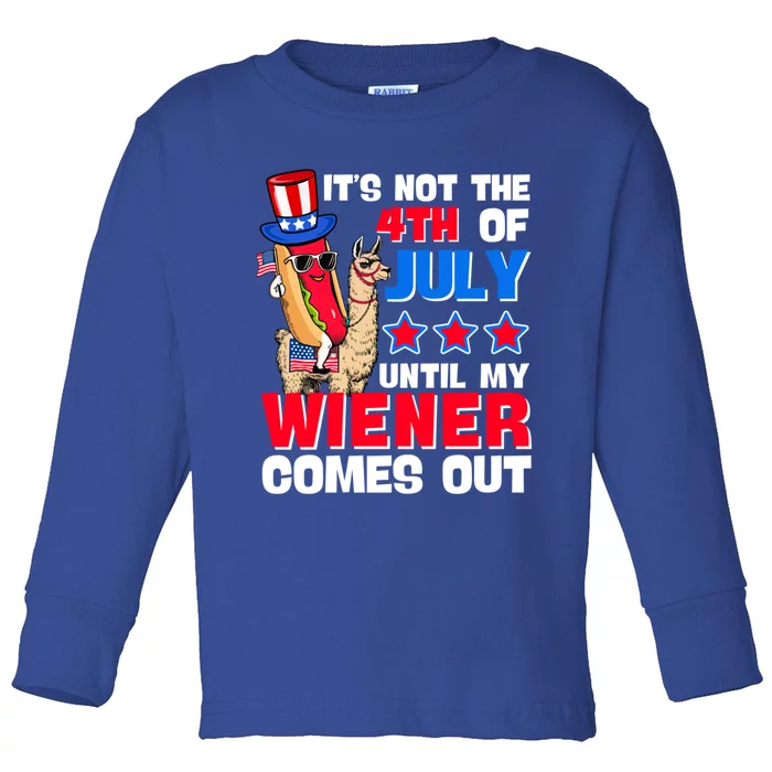 ItS Not 4th Of July Until My Wiener Comes Out Hotdog Llama Gift Toddler Long Sleeve Shirt