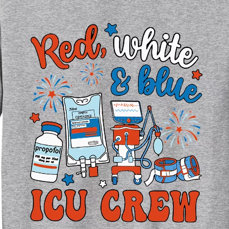 Icu Nurse 4th July Independence Day Red White Blue Tall Sweatshirt