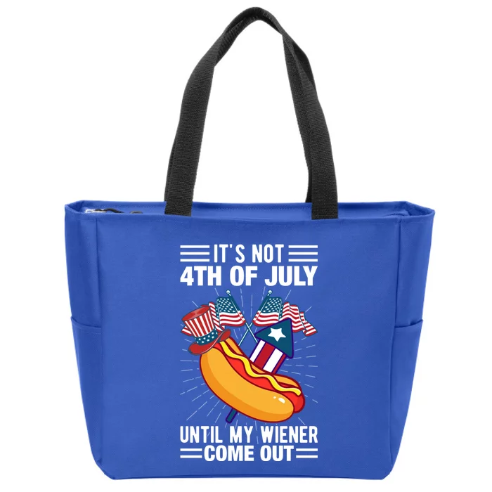 Its Not 4th Of July Until My Wiener Comes Out Funny HotDog Zip Tote Bag