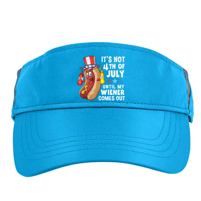 Its Not 4th Of July Until My Wiener Comes Out Funny Hotdog Adult Drive Performance Visor