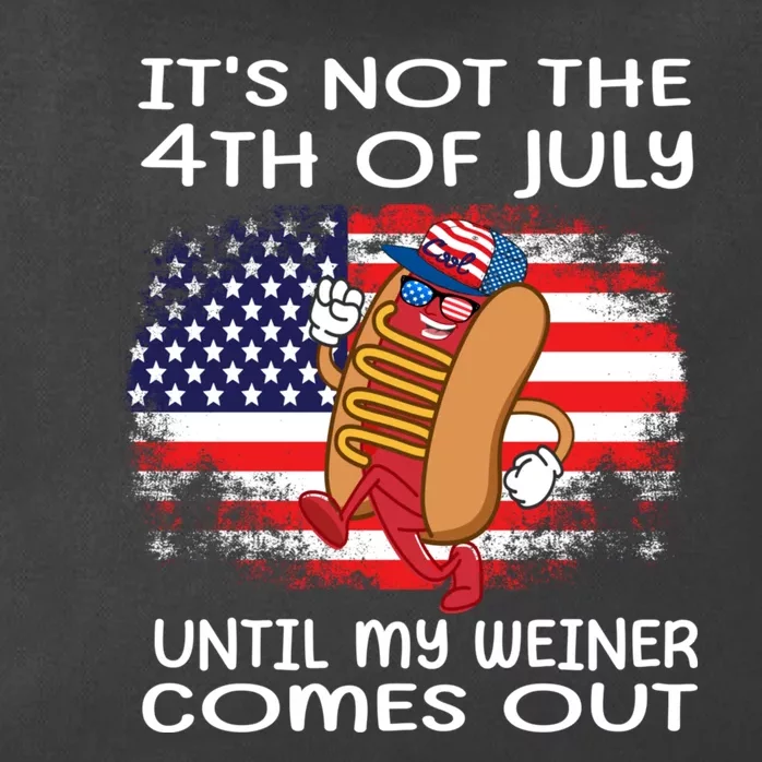 Its Not 4th Of July Until My Weiner Comes Out Zip Tote Bag