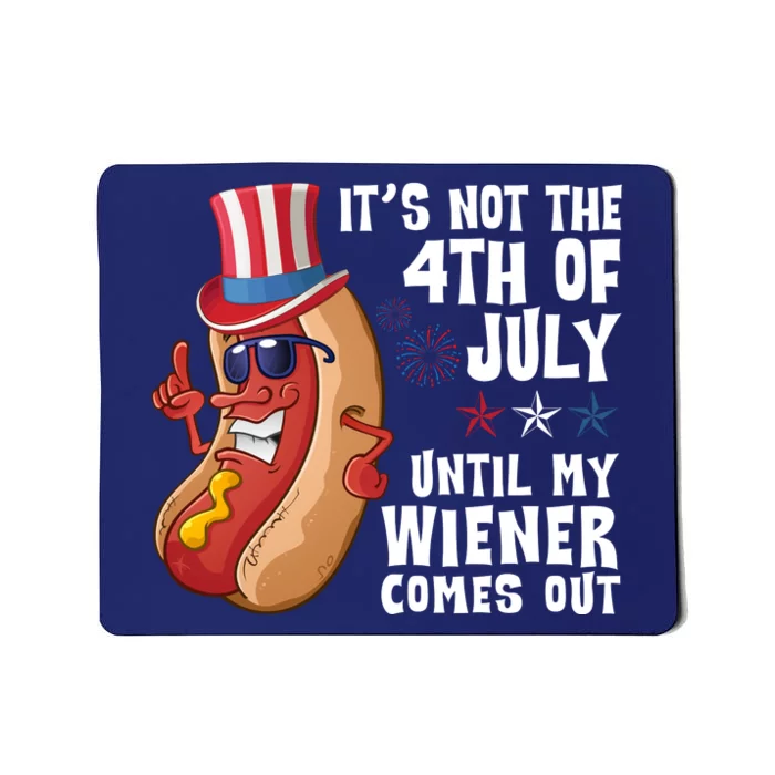 Its Not 4th Of July Funny Hotdog Summer Holiday Mousepad