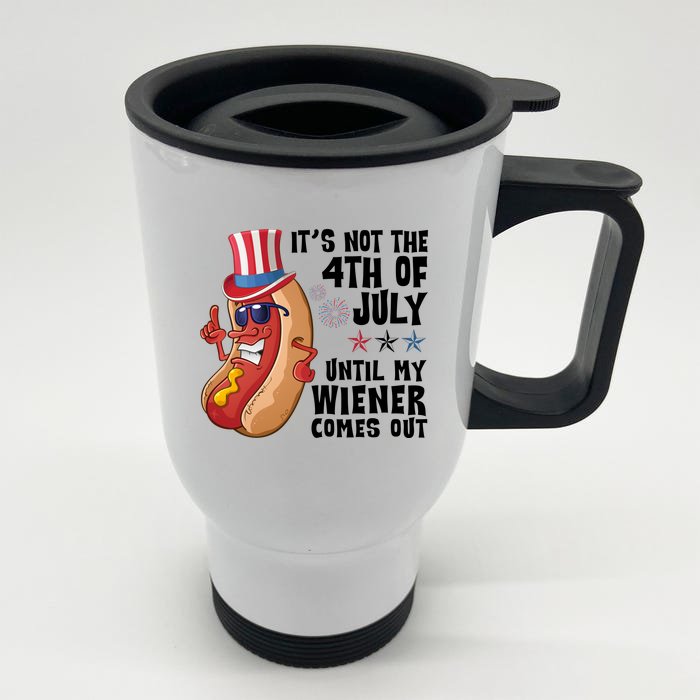 Its Not 4th Of July Funny Hotdog Summer Holiday Front & Back Stainless Steel Travel Mug