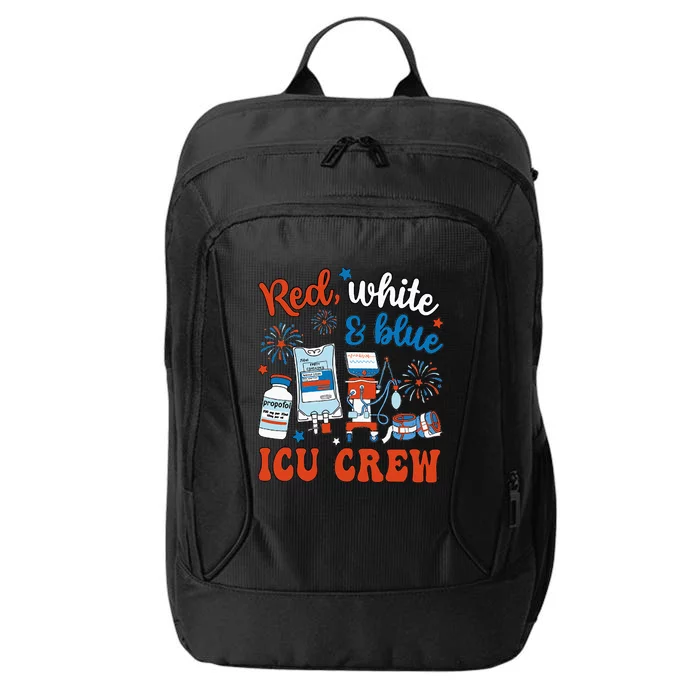 Icu Nurse 4th July Independence Day Red White Blue Icu Crew City Backpack