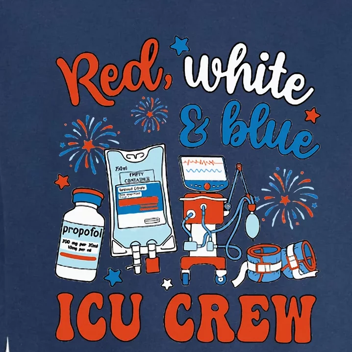 Icu Nurse 4th July Independence Day Red White Blue Icu Crew Garment-Dyed Sweatshirt