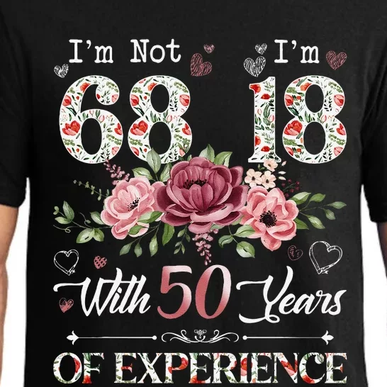 IM Not 68 IM 18 With 50 Years Of Experience 68th Birthday Pajama Set