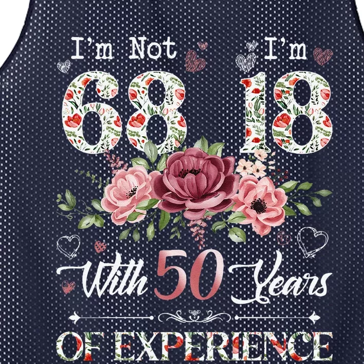 IM Not 68 IM 18 With 50 Years Of Experience 68th Birthday Mesh Reversible Basketball Jersey Tank