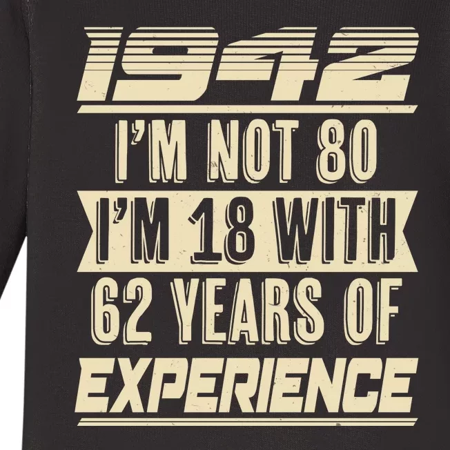 I'm Not 80 1942 Birthday Baby Long Sleeve Bodysuit