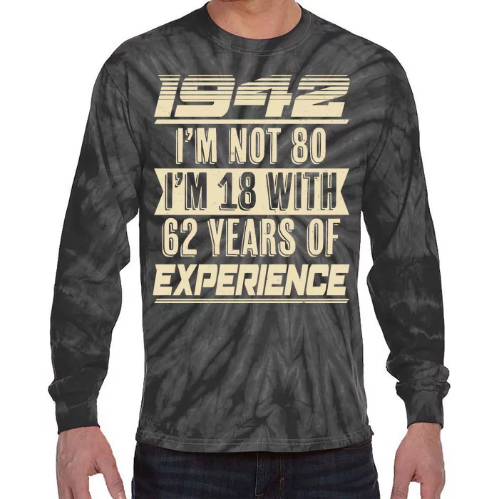 I'm Not 80 1942 Birthday Tie-Dye Long Sleeve Shirt