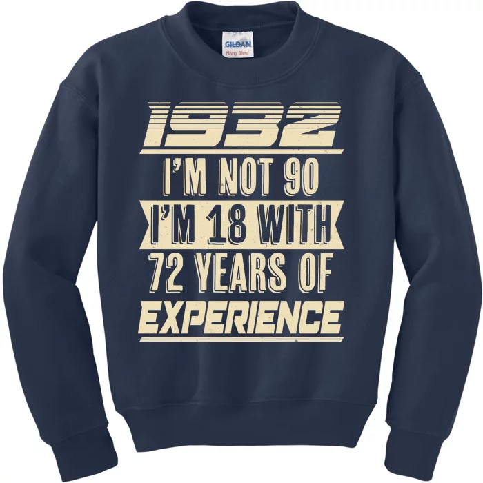 I'm Not 90 1932 Birthday Kids Sweatshirt