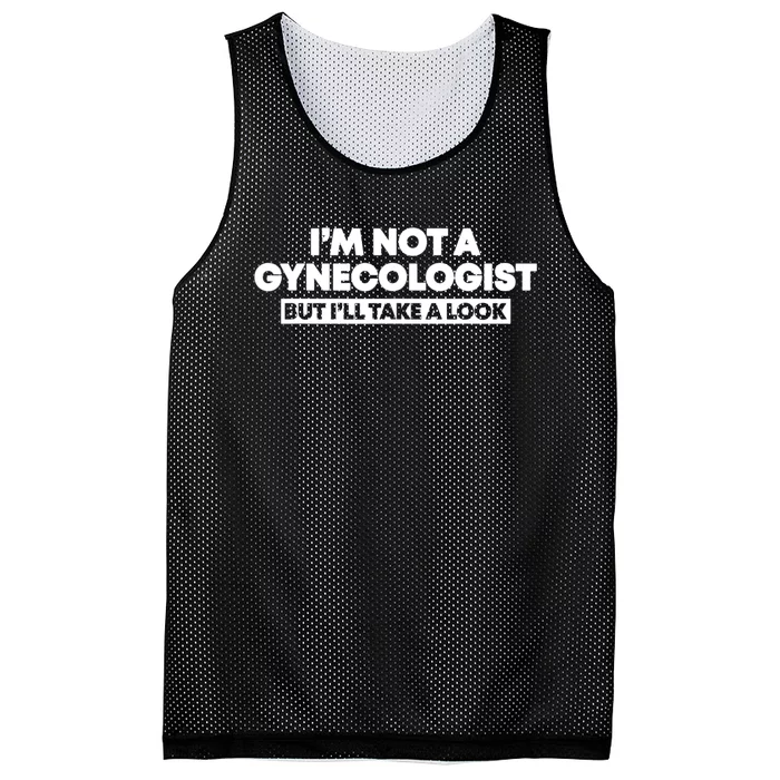 Im Not A Gynecologist But Ill Take A Look Funny Mesh Reversible Basketball Jersey Tank