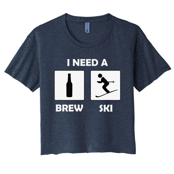 I Need a Brewski Funny Beer Drinking Skier Ski Vacation Women's Crop Top Tee