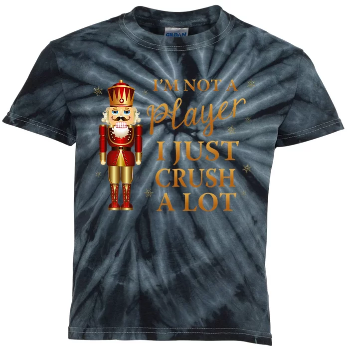 IM Not A Player I Just Crush A Lot Colorful Nutcracker Kids Tie-Dye T-Shirt