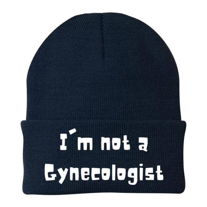 Im Not A Gynecologist Knit Cap Winter Beanie