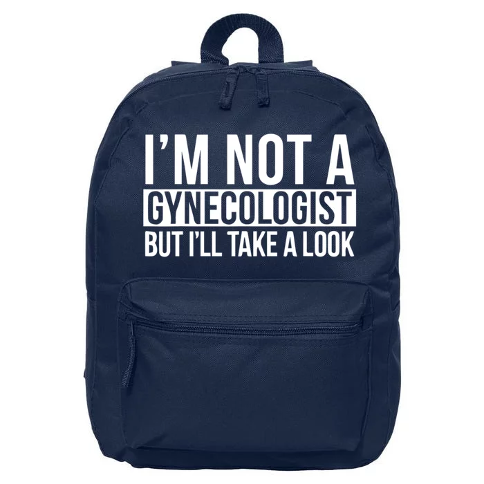 Im Not A Gynecologist But Ill Take A Look Funny 16 in Basic Backpack