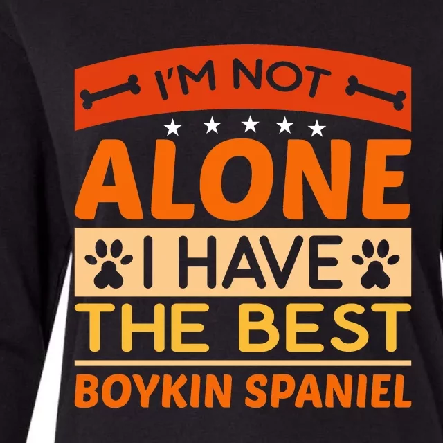 IM Not Alone I Have The Best Boykin Spaniel Gift For Dog Owner Womens Cotton Relaxed Long Sleeve T-Shirt