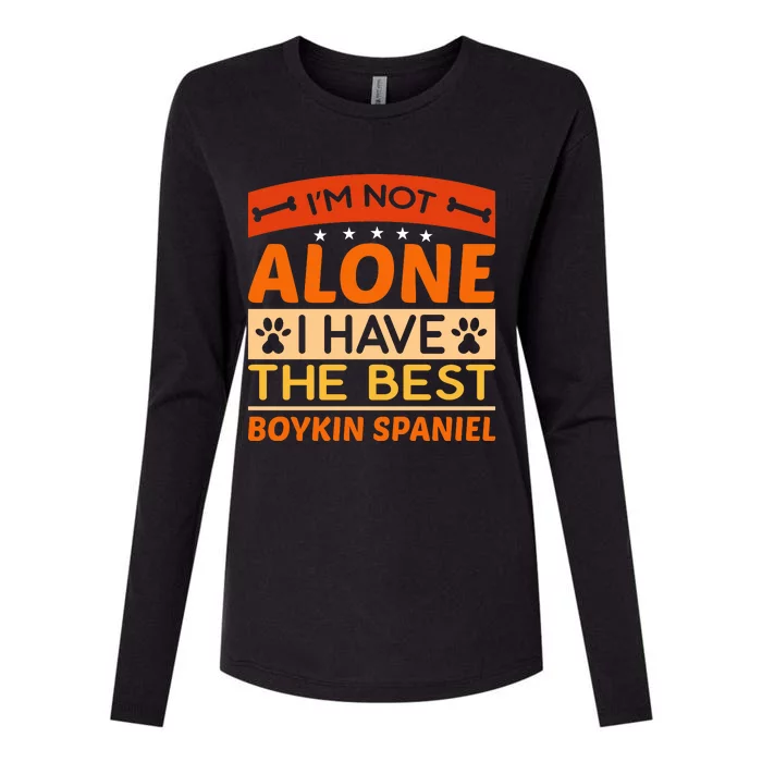 IM Not Alone I Have The Best Boykin Spaniel Gift For Dog Owner Womens Cotton Relaxed Long Sleeve T-Shirt