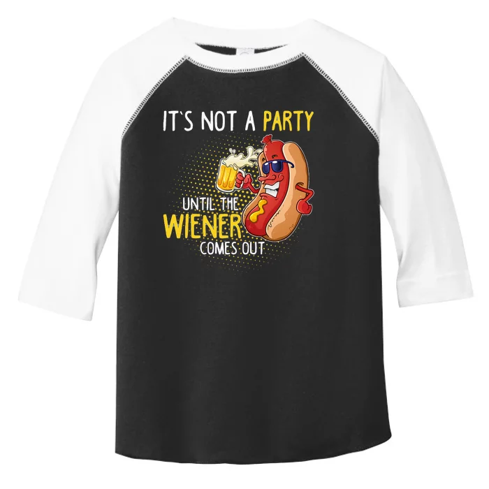 Its Not A Party Until The Weiner Comes Out Toddler Fine Jersey T-Shirt