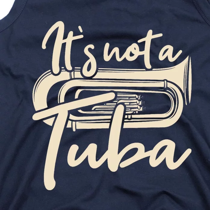 It's Not A Tuba - Euphonium Euphoniumist Marching Band Tank Top