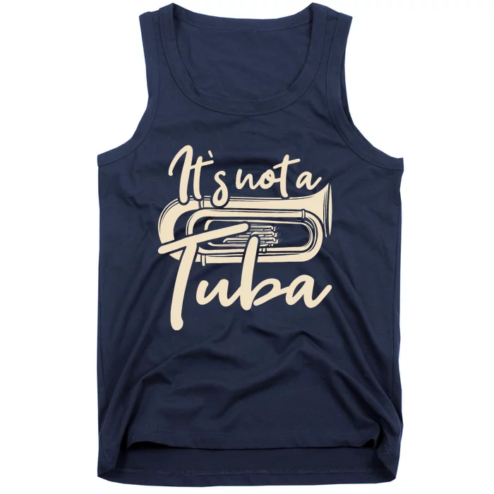 It's Not A Tuba - Euphonium Euphoniumist Marching Band Tank Top