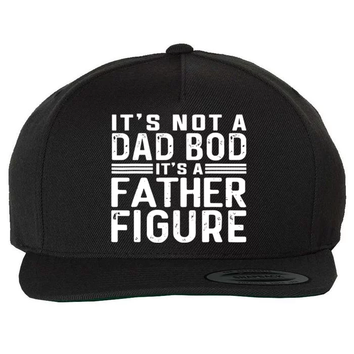 It's Not A Dad Bod It's A Father Figure Wool Snapback Cap