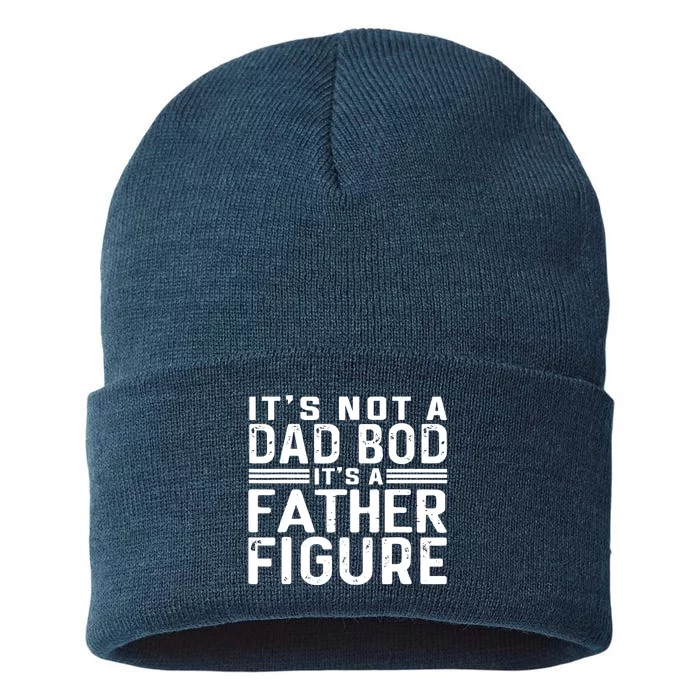 It's Not A Dad Bod It's A Father Figure Sustainable Knit Beanie