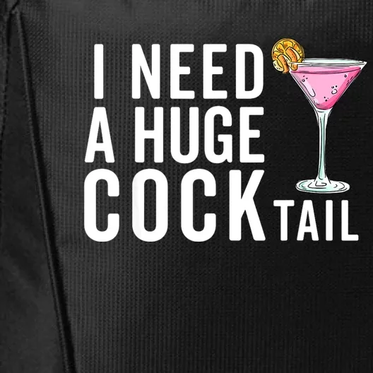 I Need A Huge Cocktail | Funny Adult Humor Drinking City Backpack