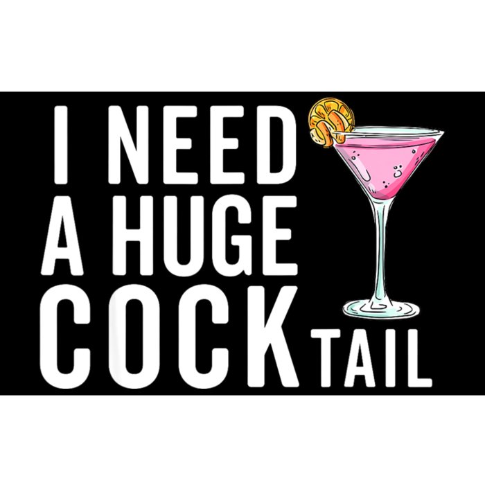 I Need A Huge Cocktail | Funny Adult Humor Drinking Bumper Sticker