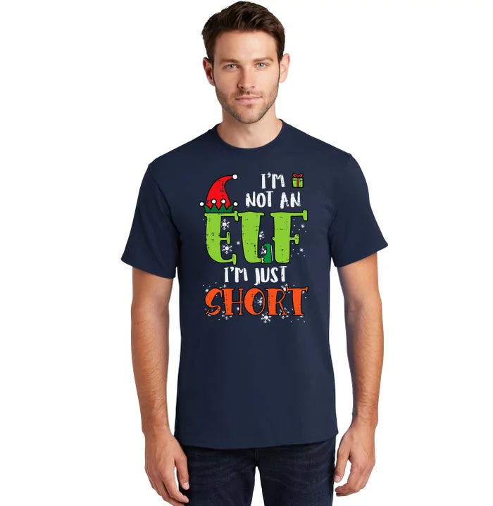 Im Not An Elf Just Short Funny Christmas Xmas Tall T-Shirt