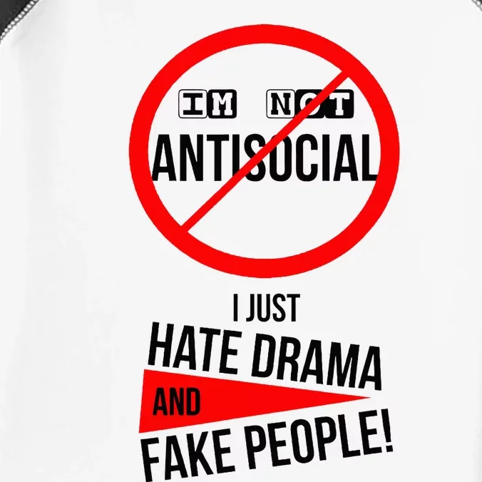 Im Not Antisocial I Just Hate Drama And Fake People Infant Baby Jersey Bodysuit