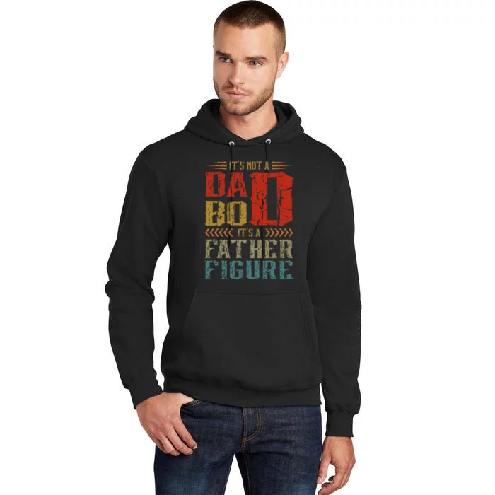 It's Not A Dad Bod It's A Father Figure Funny Retro Vintage Tall Hoodie