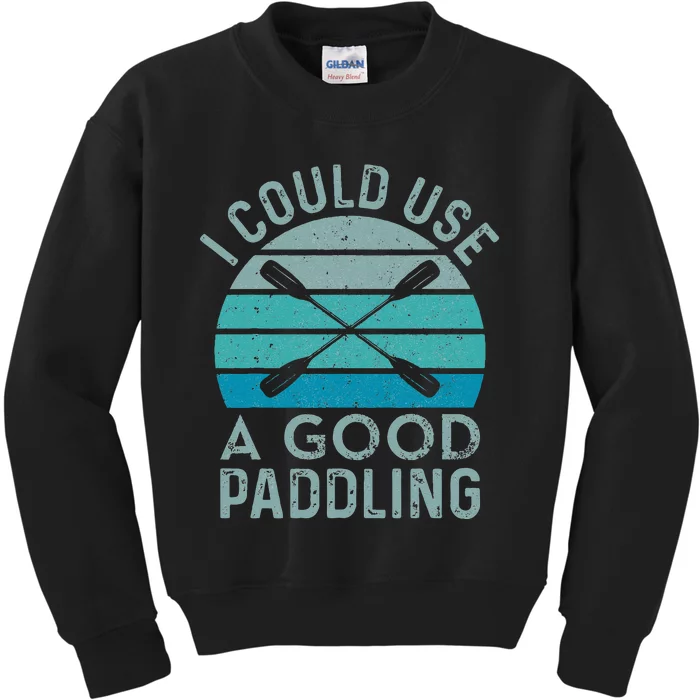 I Need A Good Paddling Funny Kayak Kayaking Kids Sweatshirt