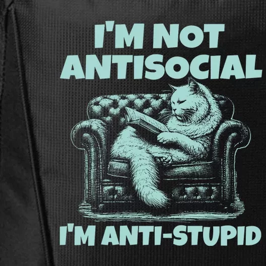 Im Not Antisocial Im Anti Stupid Funny Bored Cat City Backpack