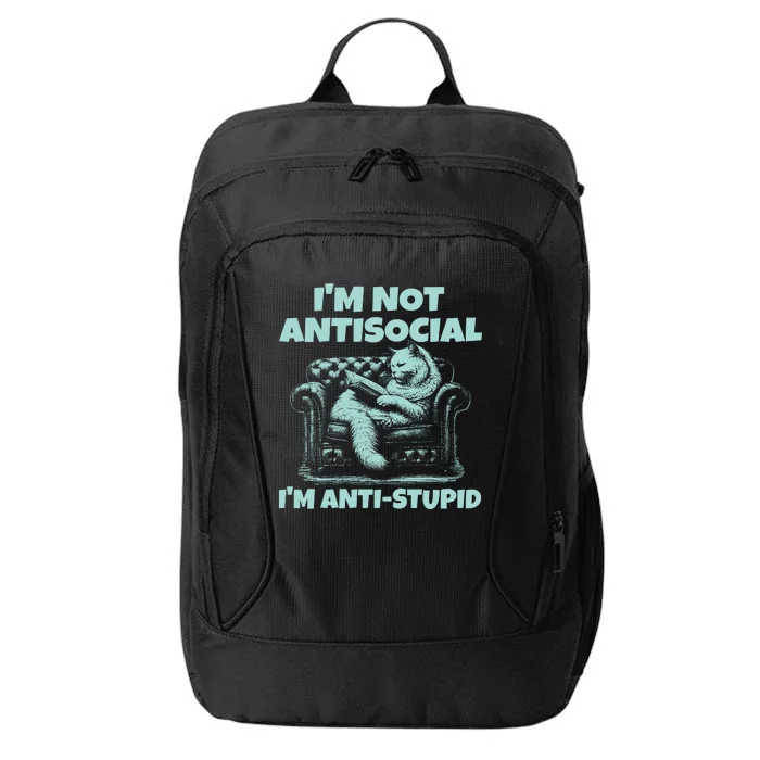 Im Not Antisocial Im Anti Stupid Funny Bored Cat City Backpack