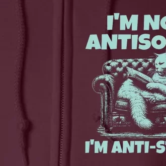 Im Not Antisocial Im Anti Stupid Funny Bored Cat Full Zip Hoodie