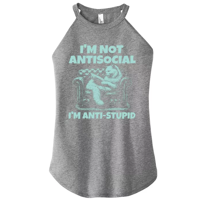 Im Not Antisocial Im Anti Stupid Funny Bored Cat Women’s Perfect Tri Rocker Tank