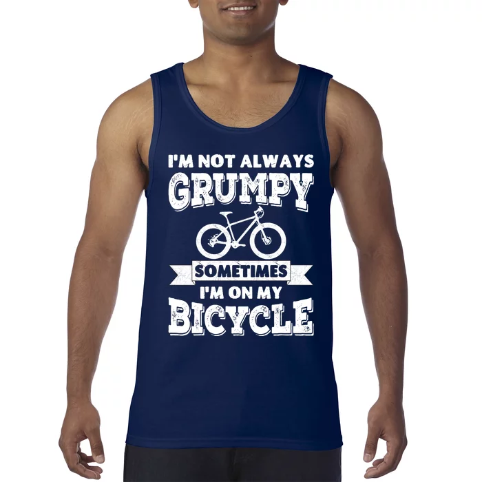 IM Not Always Grumpy Sometimes IM On My Bike Tank Top