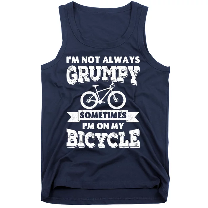 IM Not Always Grumpy Sometimes IM On My Bike Tank Top