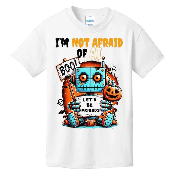 IM Not Afraid Of Ai Robot Halloween Tech Geek Spooky Kids T-Shirt