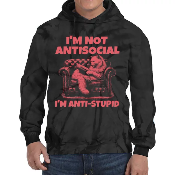 IM Not Antisocial IM Antistupid Red Tie Dye Hoodie