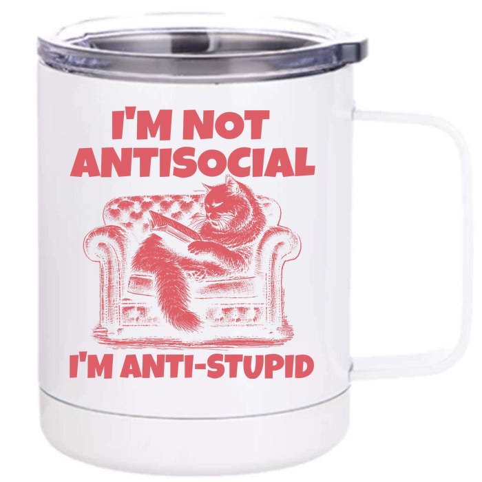 IM Not Antisocial IM Antistupid Red Front & Back 12oz Stainless Steel Tumbler Cup