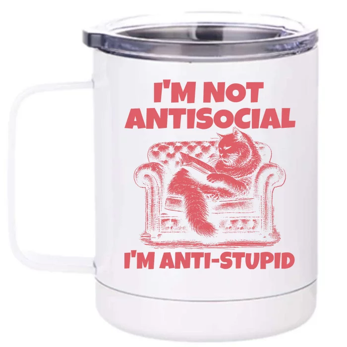 IM Not Antisocial IM Antistupid Red Front & Back 12oz Stainless Steel Tumbler Cup