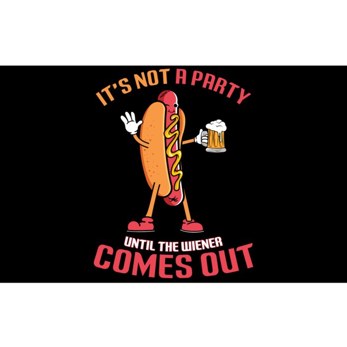 Its Not A Party Until The Wiener Comes Out Bumper Sticker