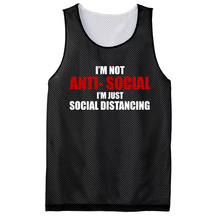 I'm Not Anti Social I'm Just Social Distancing Mesh Reversible Basketball Jersey Tank