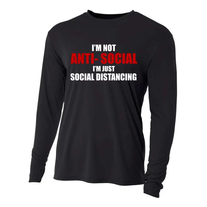 I'm Not Anti Social I'm Just Social Distancing Cooling Performance Long Sleeve Crew