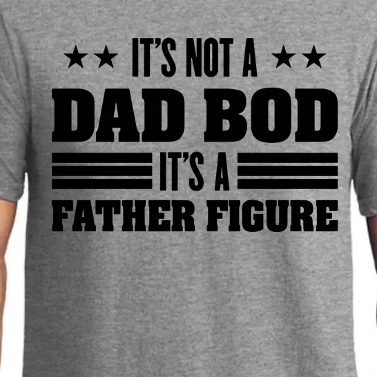 It's Not A Dad Bod It's A Father Figure Father Day Pajama Set